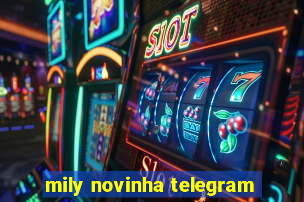 mily novinha telegram